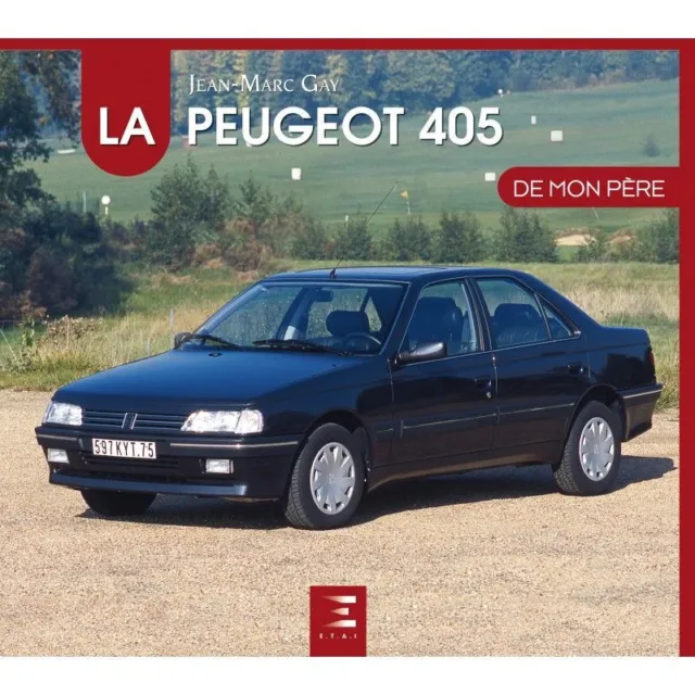 405 de mon Pere PEUGEOT Livre Etat - NEUVE PORT Reduit France