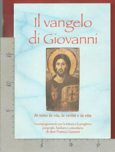 DON FRANCO GOVONI - Il vangelo di Giovanni - PARROCCHIA DI S. STEFANO BAZZANO