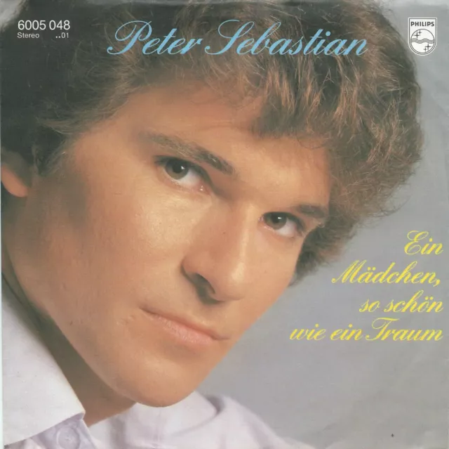 Peter Sebastian - Ein Mädchen so schön wie ein Traum (7" Vinyl-Single Germany)