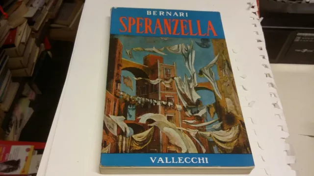 C. Bernari - SPERANZELLA - Vallecchi 1959, autografato 26o21