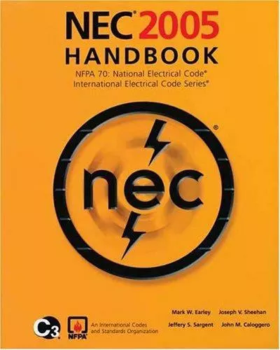 NEC 2005 Handbook: NFPA 70: National Electric Code; International Electrical Cod