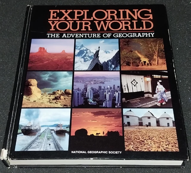 NATIONAL GEOGRAPHIC BOOK Exploring Your World The Adventure Of