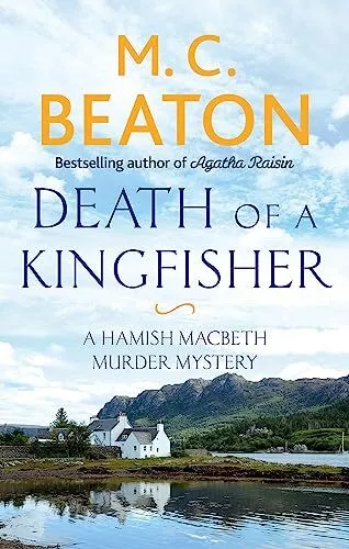 Death of a Kingfisher (Hamish Macbeth) by Beaton, M.C. Book The Cheap Fast Free