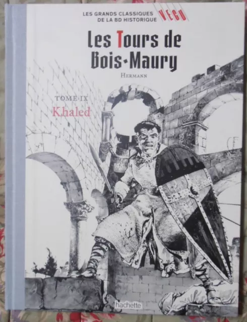 Bd Les Tours De Bois Maury Hermann Tome Ix Khaled Hachette Les Grands Classiques