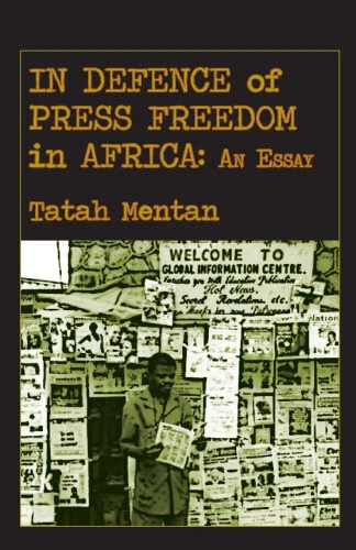 In Defence of Press Freedom in Africa: An Essay by Mentan, Tatah