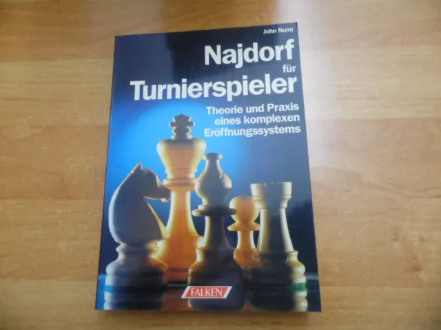 GM John Nunn: Najdorf für Turnierspieleler Theorie und Praxis Falken Verlag 1990