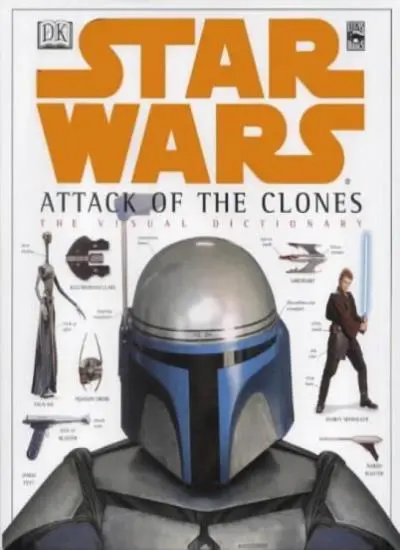 Star Wars Attack Of The Clones: Visual Dictionary By David West Reynolds