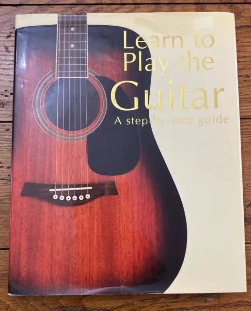 Learn to Play the Guitar: A Step-by-step Guide Nick Freeth Hard Cover Book Used