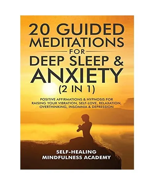 20 Guided Meditations For Deep Sleep & Anxiety (2 in 1): Positive Affirmations &