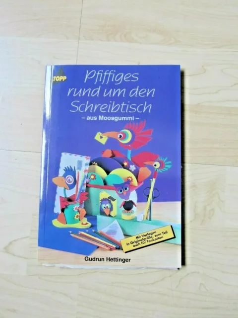 Buch Basteln Pfiffiges rund um den Schreibtisch Moosgummi     Neu