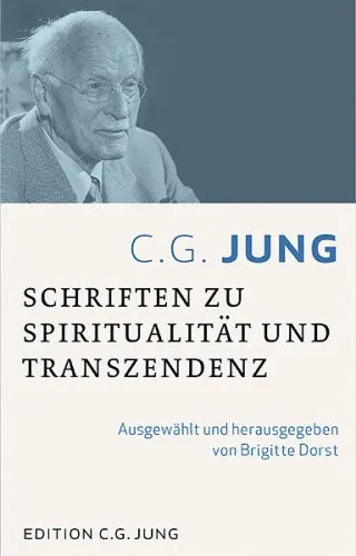 C.G.Jung: Schriften zu Spiritualität und Transzendenz [German]