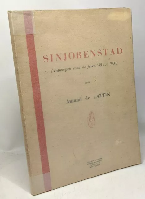 Sinjorenstad (Antwerpen rond de jaren '80 fot 1900) | De Lattin Amand | Bon état