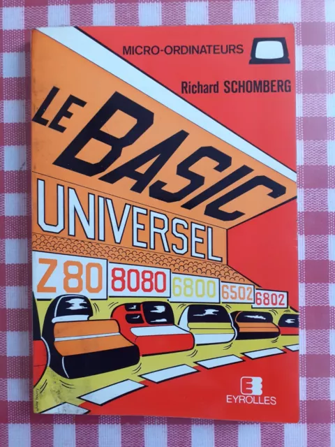 LE BASIC UNIVERSEL ORDINATEUR  SCHOMBERG RICHARD 1981 Universal basic computer