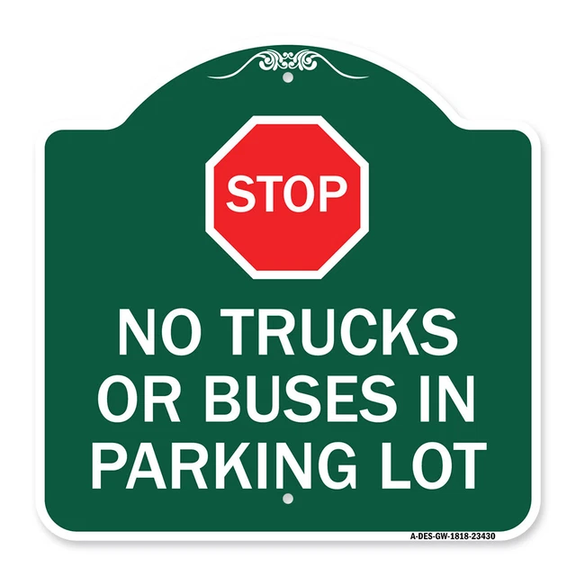 Parking Lot Rules Stop - No Trucks or Buses in Parking Lot Aluminum Sign