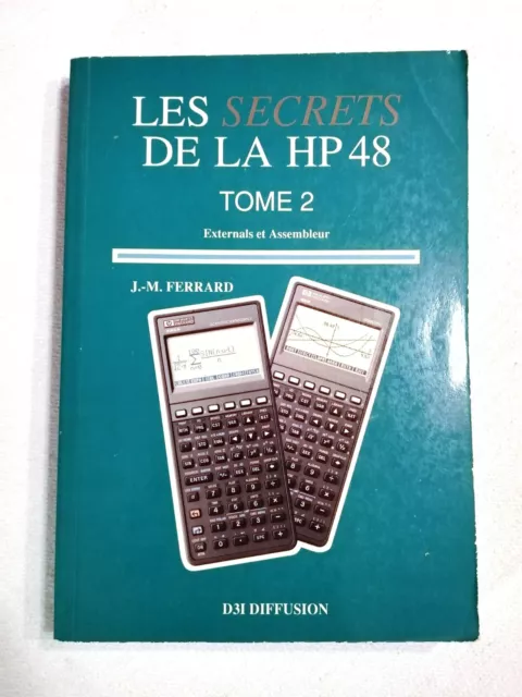 Les Secrets De La Hp48 Tome 2 Hp-48S Hp-48Sx ... Hp-48G Hp-48Gx Les Secrets De La Hp48 Tome 2 Hp-48S Hp-48Sx ... Hp-48G Hp-48Gx