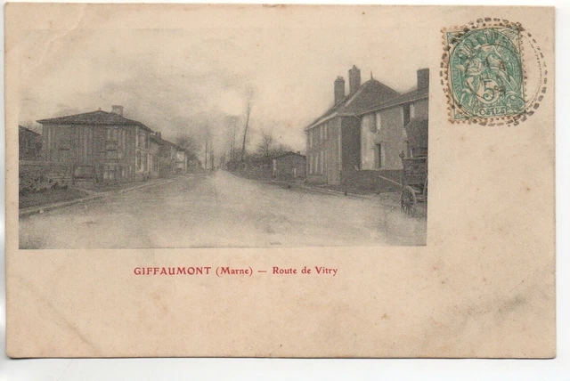 GIFFAUMONT - Marne - CPA 51 - la route de Vitry
