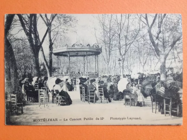 cpa MONTÉLIMAR Drôme Le CONCERT PUBLIC du 52e Régiment en 1908 KIOSQUE à MUSIQUE