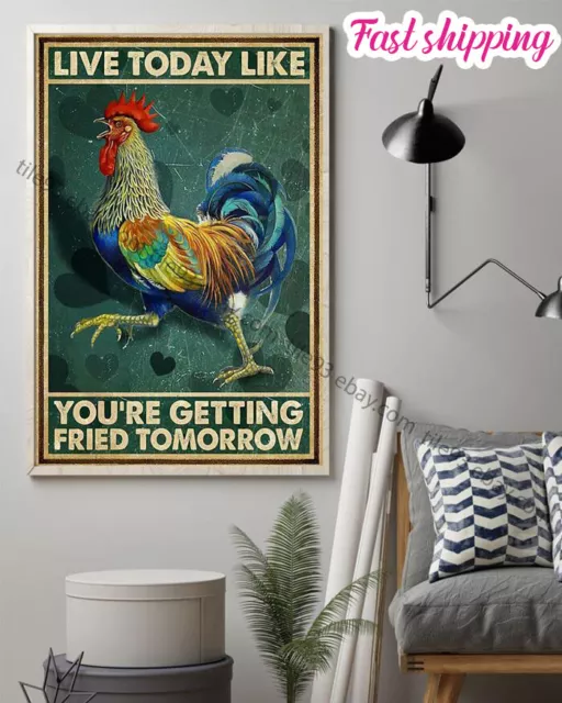 Live Today Like You're Getting Fried Tomorrow Frame Chicken Poster Wall Art V...