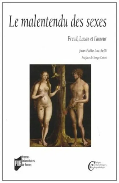 Le Malentendu des Sexes Freud Lacan et l'amour | Juan Pablo Lucchelli | Bon état