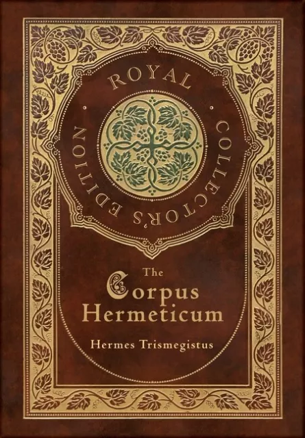 The Corpus Hermeticum (Royal Collector's Edition) (Case Laminate Hardcover ...