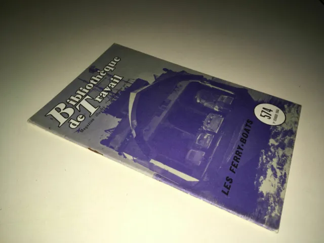 BT revue BIBLIOTHEQUE DE TRAVAIL 574 de 1964 : LES FERRY BOATS Bateaux DC07A