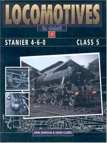 Stanier 4-6-0 Class 5 (Locomotives in Detail, Vol. 2): v.2