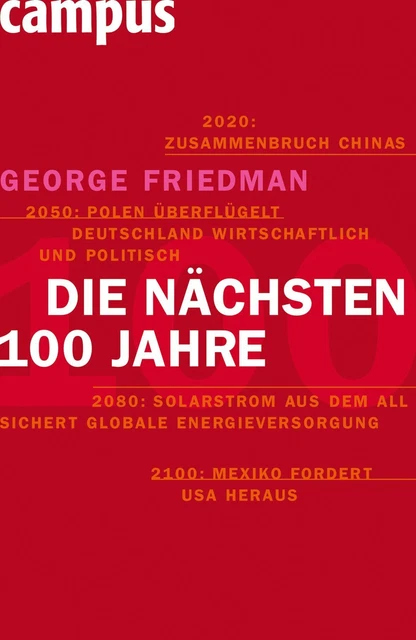Die nächsten hundert Jahre | George Friedman | Die Weltordnung der Zukunft