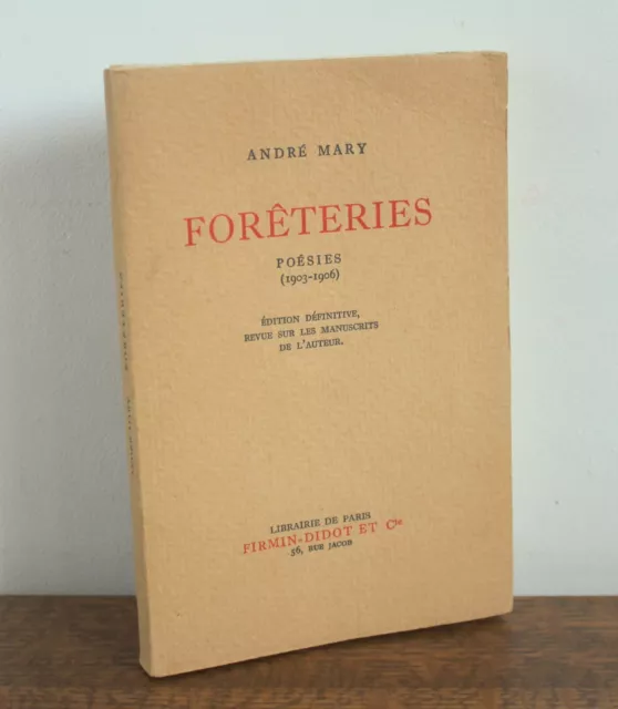 Forêteries poésies 1903-1906 André Mary 1950 EO NUM Hommage de l'auteur