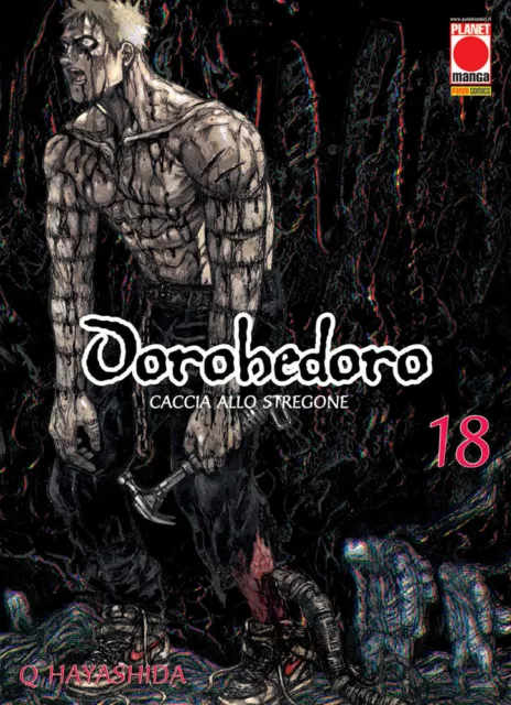 Dorohedoro N° 18 - Ristampa - Planet Manga - Panini Comics - ITALIANO NUOVO