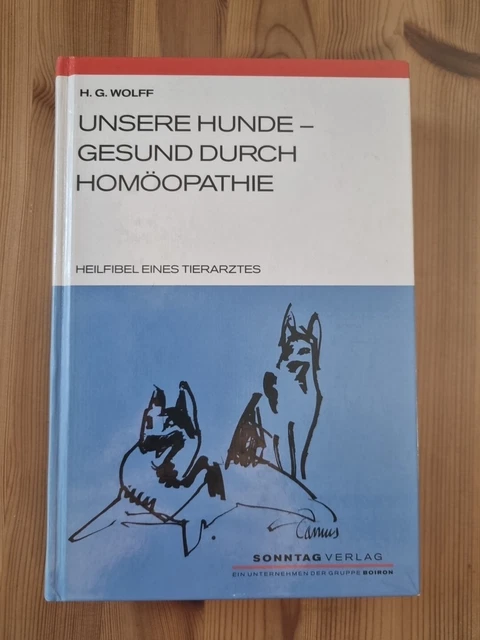 UNSERE HUNDE - Gesund durch Homöopathie. Heilfibel eines Tierarztes H ...