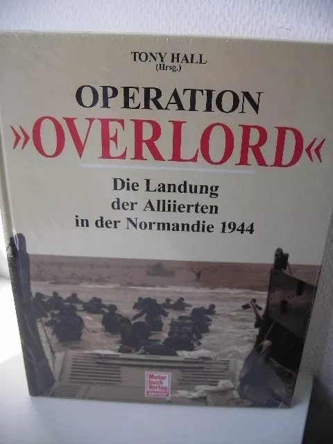 Operation Overlord - D-Day Die Landung der Alliierten in der Normandie 1944 Hall