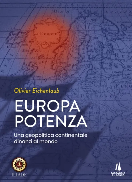 LIBRI EICHENLAUB OLIVIER - Europa Potenza. Una Geopolitica Continentale  Dinanzi EUR 9,30 - PicClick IT