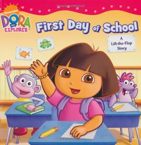 DORA'S FIRST DAY at School: A Lift-the-Flap Book (Dora the Explorer) By ...