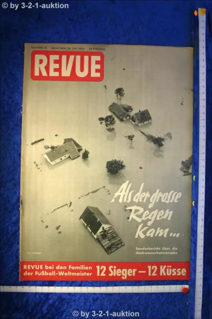 Revue Illustrierte Nr. 30 1954 24.7.54 Fußball Weltmeister / Hochwasser