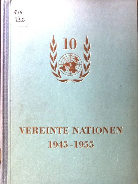 10 Jahre Vereinte Nationen 1945 - 1955; Österreichische Liga für die Vereinten N