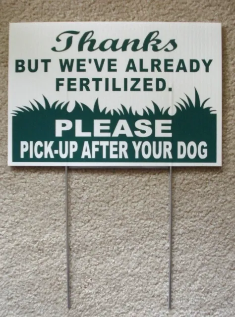 THANKS BUT WE'VERE DÉJÀ FERTILISED PICK-UP AFTER YOUR DOG 8X12 panneau blanc 2