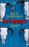 Der Gehängte. von Satterthwait, Walter | Buch | Zustand gut
