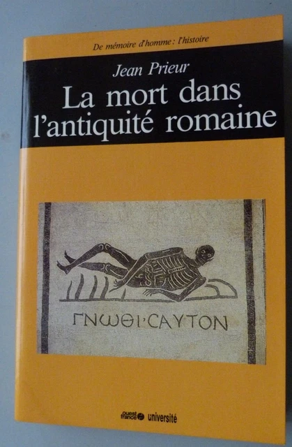 Collection Rene Froment La Mort Dans L Antiquite Romaine Jean Prieur