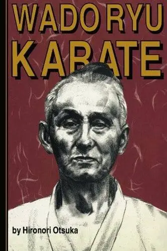 Wado Ryu Karate - Paperback By Hironori Otsuka - GOOD