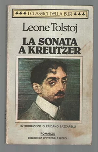 sonata a kreutzer introduzione di eridano bazzarelli tolstoj 8817122491
