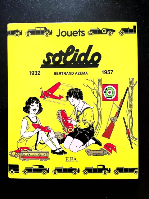 Jouets Solido 1932 - 1957 - Voitures Miniatures - Bertrand Azéma Modèles Réduits