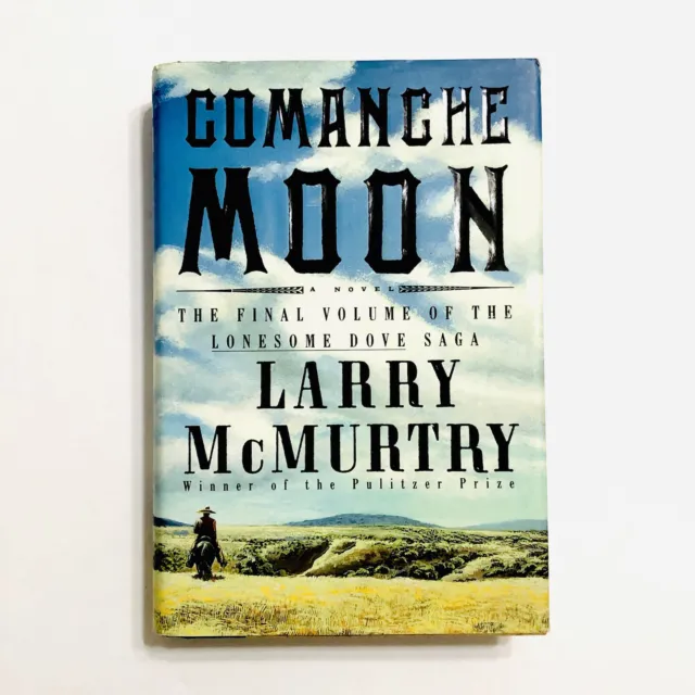 Comanche Moon by Larry McMurtry 1997 First Edition 1st Print Lonesome Dove HBDJ