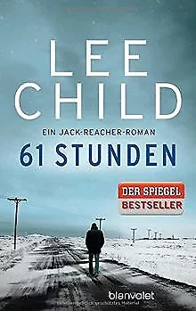 61 Stunden: Ein Jack-Reacher-Roman von Child, Lee | Buch | Zustand gut