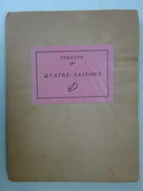 COLETTE. Quatre-saisons. Philippe Ortiz pour ses amis (1925). E.O. rare