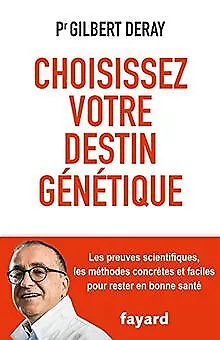 Choisissez votre destin génétique de Deray, Gilbert | Livre | état bon