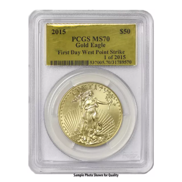 2015 $50 Gold Eagle PCGS MS70 First Day West Point Strike 1 of 2015 Gold Foil