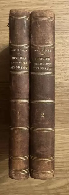 Histoire Ecclesiastique Des Francs - Saint Gregoire - 1859 - 1862 - 2 Bände 2