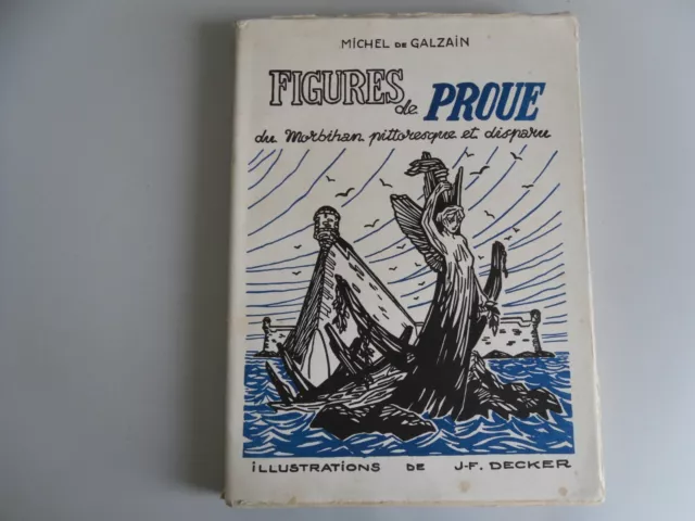 Figures de proue du Morbihan pittoresque et disparu Michel de Galzain