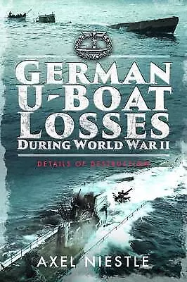 German U-Boat Losses During World War II - 9781399082839