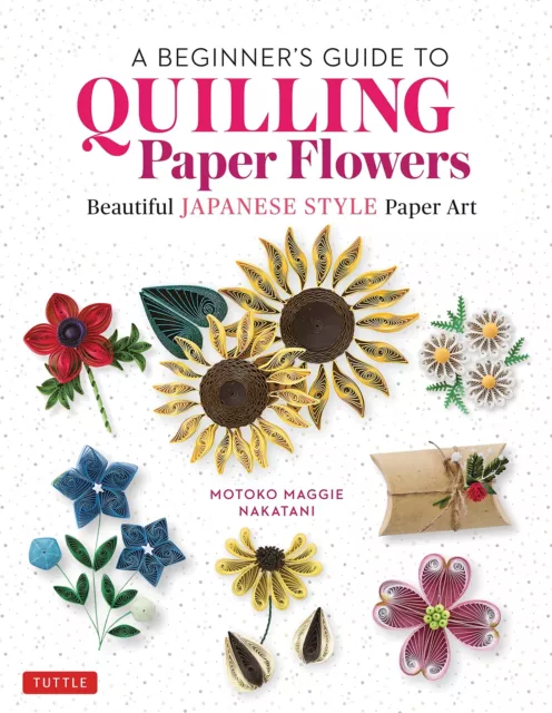 Ein Anfängerleitfaden zum Quillieren von Papierblumen: Schöne Papierkunst im japanischen Stil